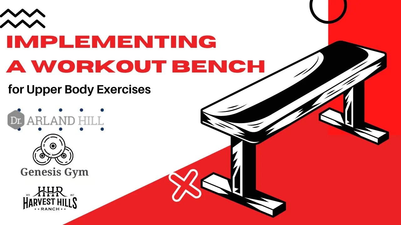 Implementing a Workout Bench for Upper Body Exercises