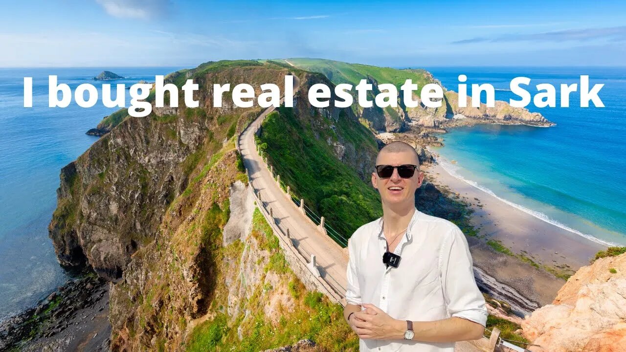 I am buying real estate in Sark, Europe's least-known tax haven