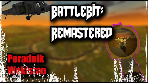 WAKISTAN | Battlebit: Remastered Poradnik