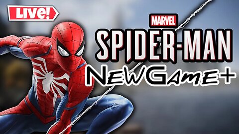 Spider-Man NewGame+ #1 *LIVE*