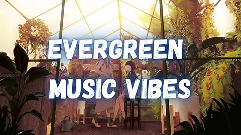 EVERGARDEN MUSIC VIBES