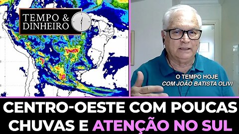 Centro-oeste com poucas chuvas e atenção no Sul