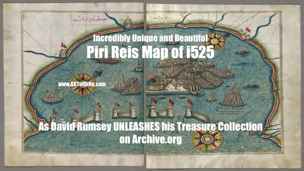 Favorite Piri Reis Map of i525!? & David Rumsey Unleashes His Collection @ Archive.Org - EXPLORE IT!