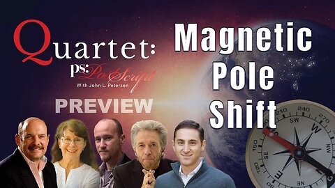 Magnet Pole Shift: then what? Quartet Preview