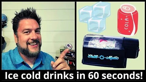 Chill-O-Matic. Get ice cold drinks in 60 seconds with ChillOMatic [437] 🧊