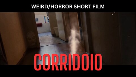 HORROR SHORT - "CORRIDOIO" #weird