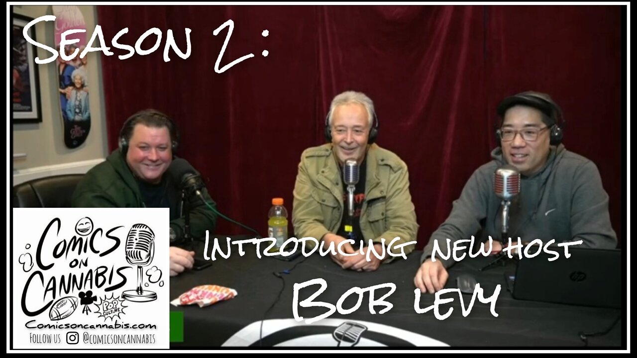 Comics On Cannabis Season 2 with new host Bob Levy