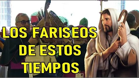 LOS FARISEOS DE ESTOS TIEMPOS - MENSAJE DE JESÚS A ANNA