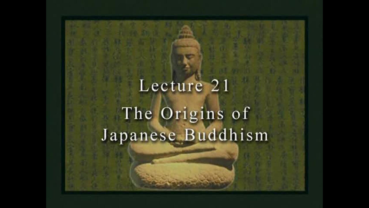 David Eckel: 21 The Origins of Japanese Buddhism