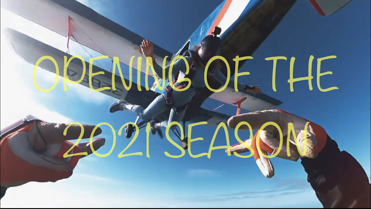 OPENING OF THE 2021 SEASON !!! (SKYDIVER)