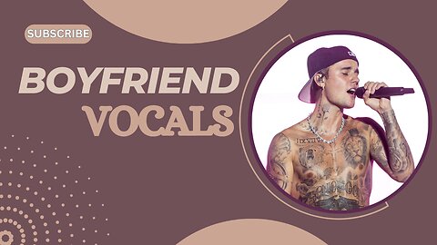 Vocal Music Justin Bieber - Boyfriend (Vocals Only)