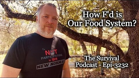 How F'd is Our Food System - Epi-3232