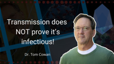 Transmission does NOT prove it’s infectious!