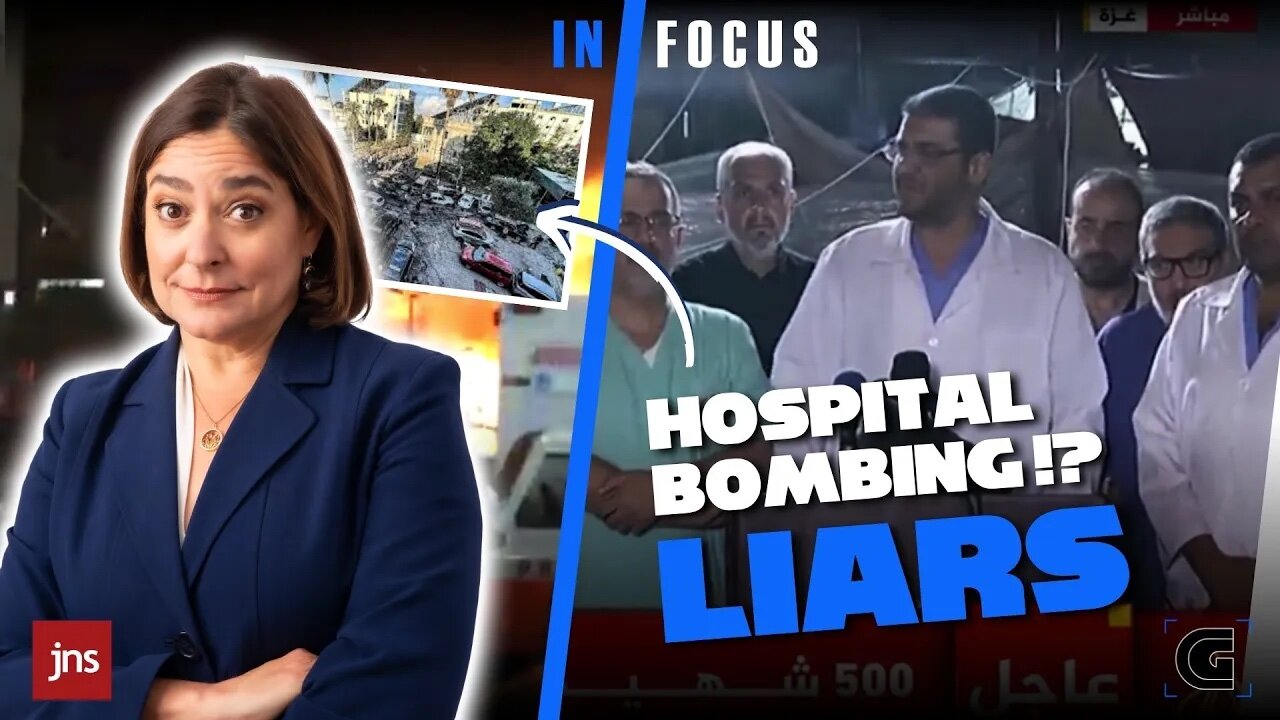 Why EVERYONE Believes that Israel Bombed a Hospital | The Caroline Glick Show IN Focus