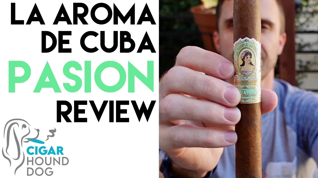 La Aroma De Cuba Pasión Cigar Review