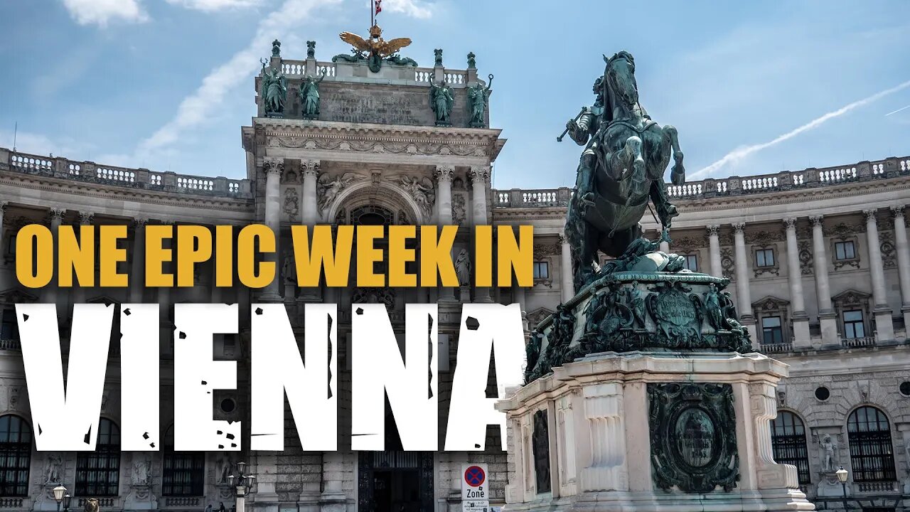 An Epic Week in Vienna, Austria (TOP 10 THINGS TO DO)