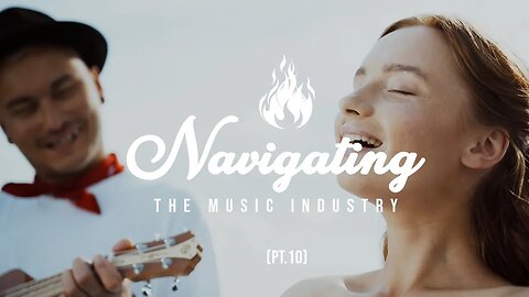 Navigating The Music Industry as a Christian (Part 10)