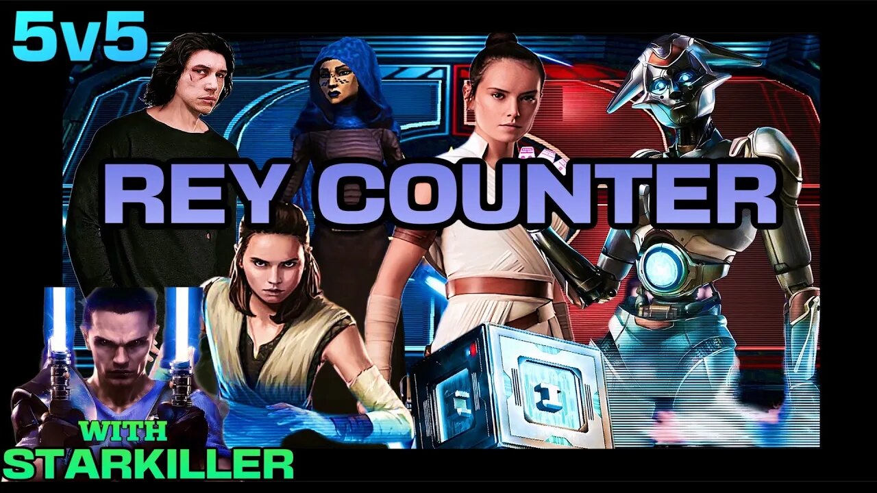 [5v5] GAC REY COUNTER w/STARKILLER SQUAD + DATACRON - SWGOH