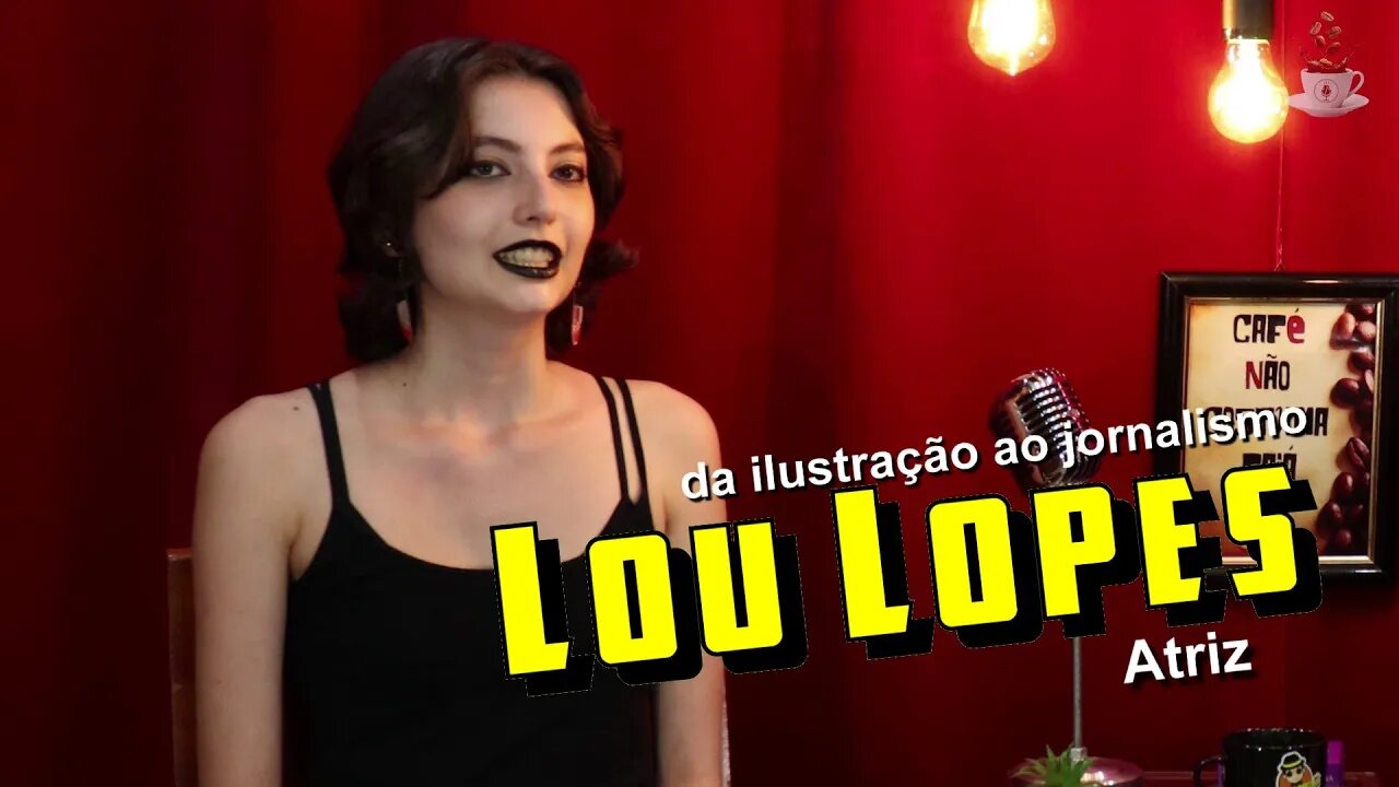 Duplo Café #12 "Do jornalismo a ilustração" com Lou Lopes