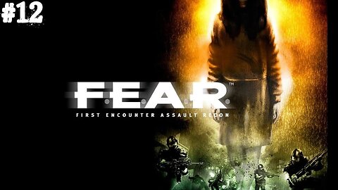 F.E.A.R |12| Alice est morte