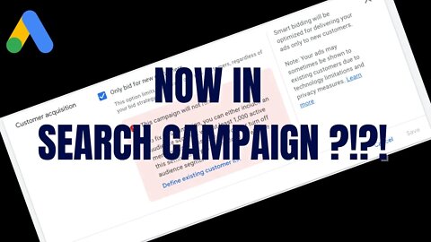New Google Ads Search Campaign Setting For Customer Acquisition Bidding - (OCT 2022)