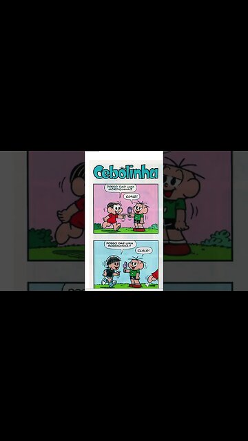 Cebolinha [Pause o Vídeo Caso Não Consiga Ler]