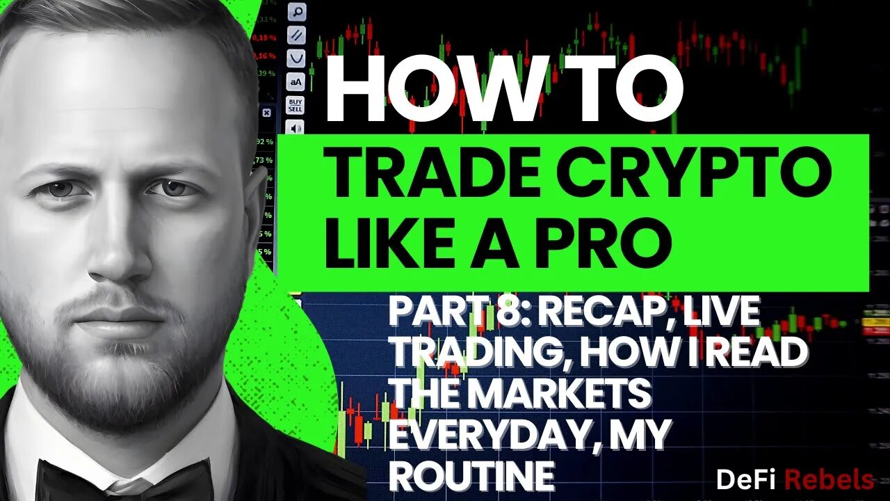 Crypto Trading Technical Analysis | Learn TA Part 8: Recap, Live Trading, How I Read Markets Routine