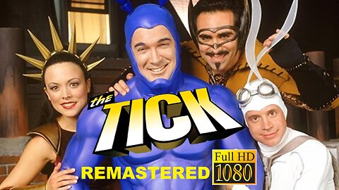 The Tick: Comedy-2001 HD Remaster (PG-13 edit) Entire Show