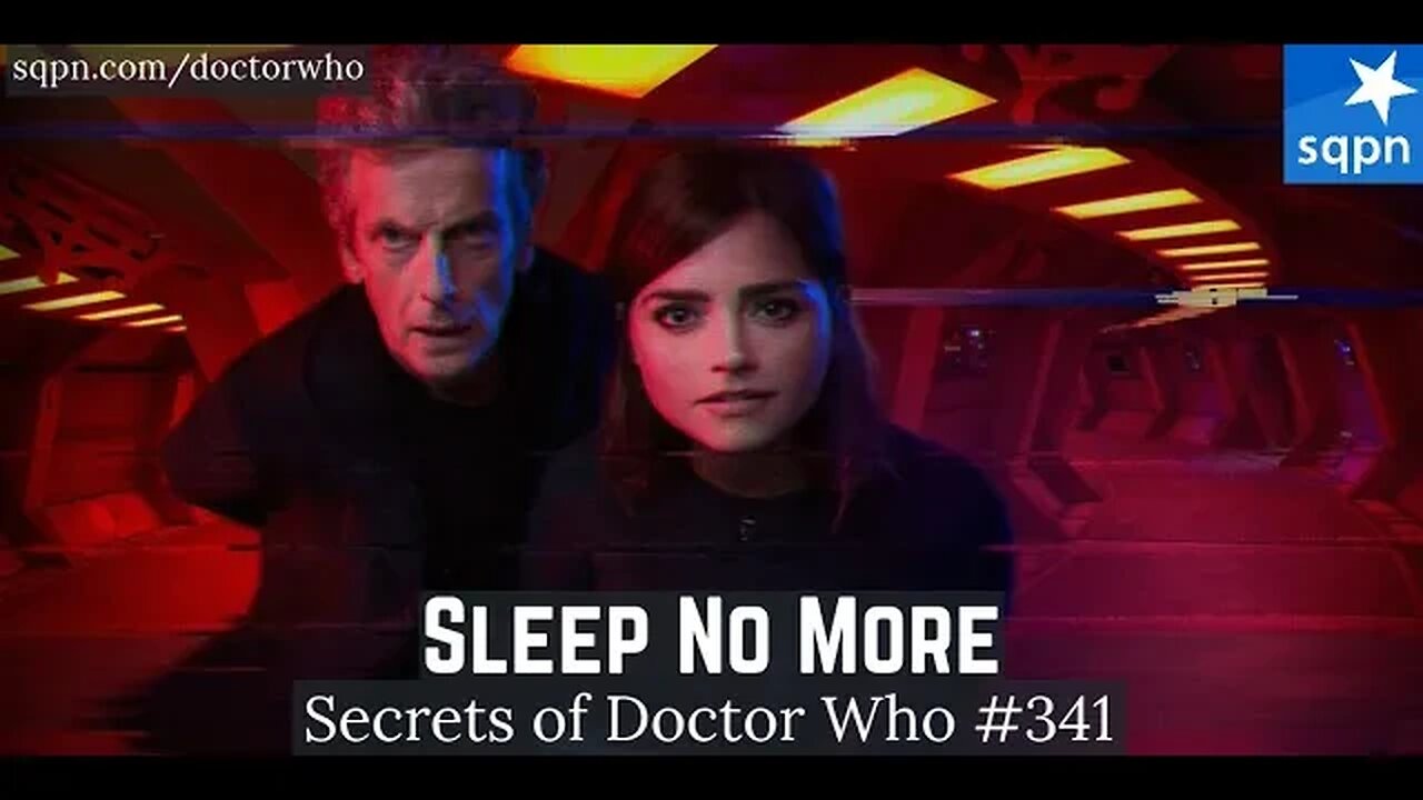 Sleep No More (12th Doctor) - The Secrets of Doctor Who