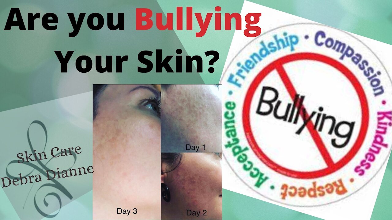 Are you bulling your skin?