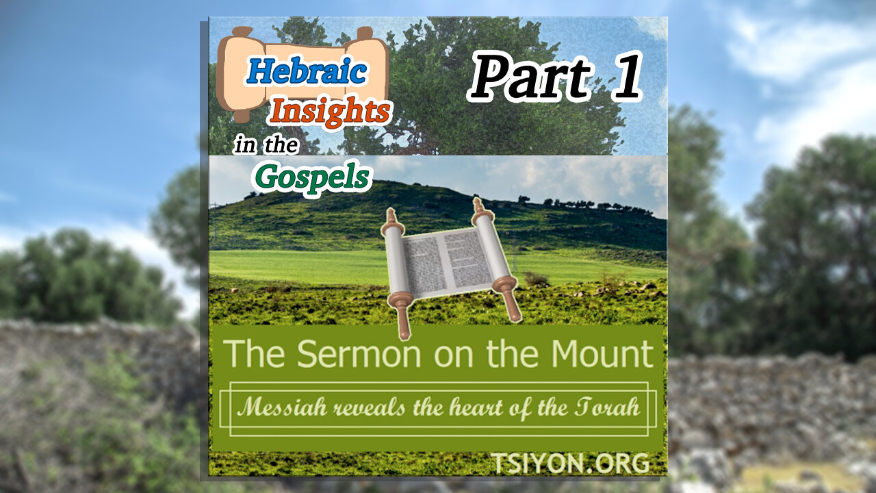 Heart of the Torah P1 - Matthew 4 & 5 - HIG Ep3