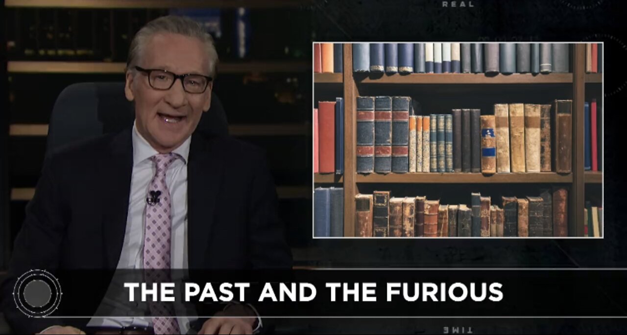 Bill Maher Discusses Presentism [Judging Everyone In The Past By The Standards Of The Present]