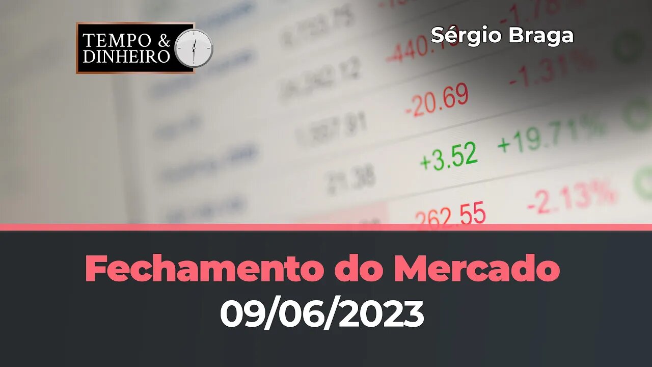 Veja o fechamento do mercado de commodities nesta sexta-feira (09.06.23) com Sérgio Braga