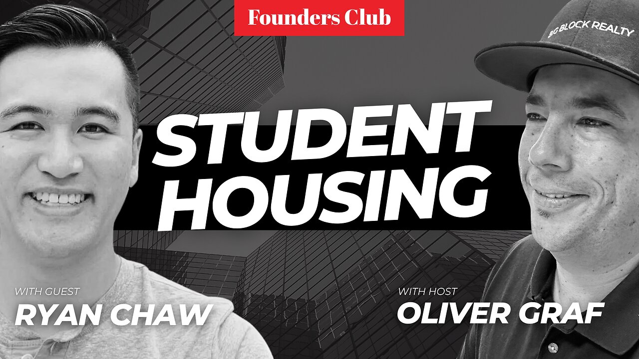 Unlocking Profits in Student Housing 🧑‍🎓🏠 | Ryan Chaw on Founders Club