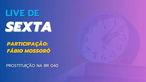 live sobre a Prostituição Br 040