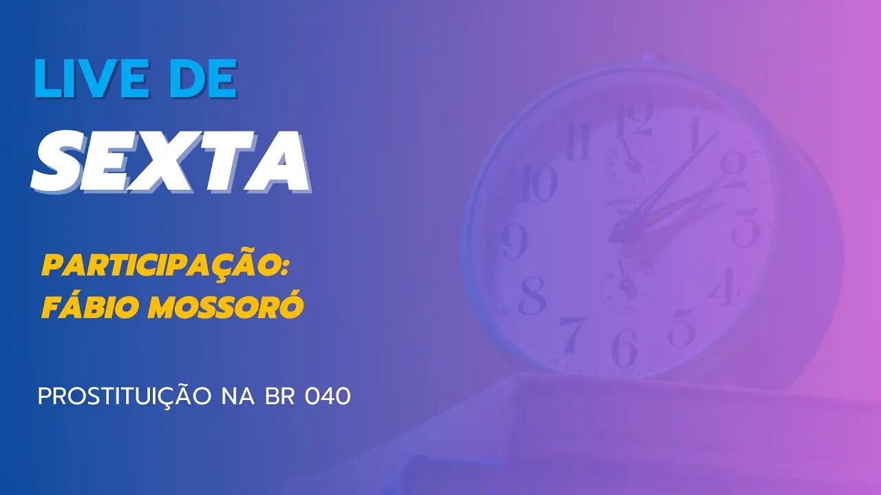 live sobre a Prostituição Br 040
