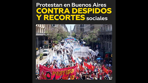 Trabajadores argentinos reclaman en Buenos Aires justicia social