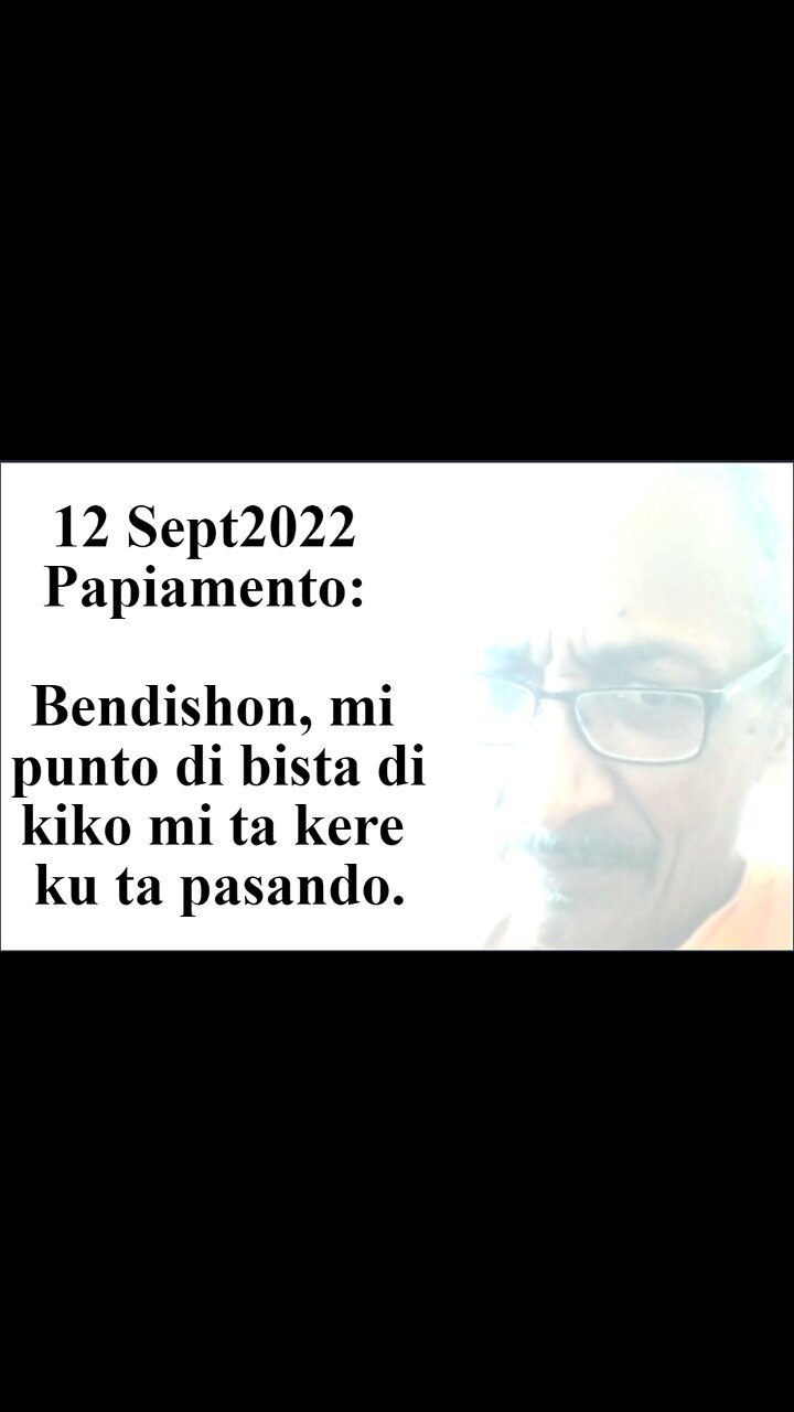 Bendishon, mi punto di bista di kiko mi ta kere ku ta pasando.