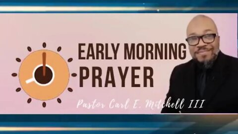 Early Morning Prayer with Pastor Carl