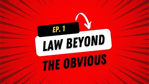 Ep. 1 Consent to Search - Law Beyond The Obvious