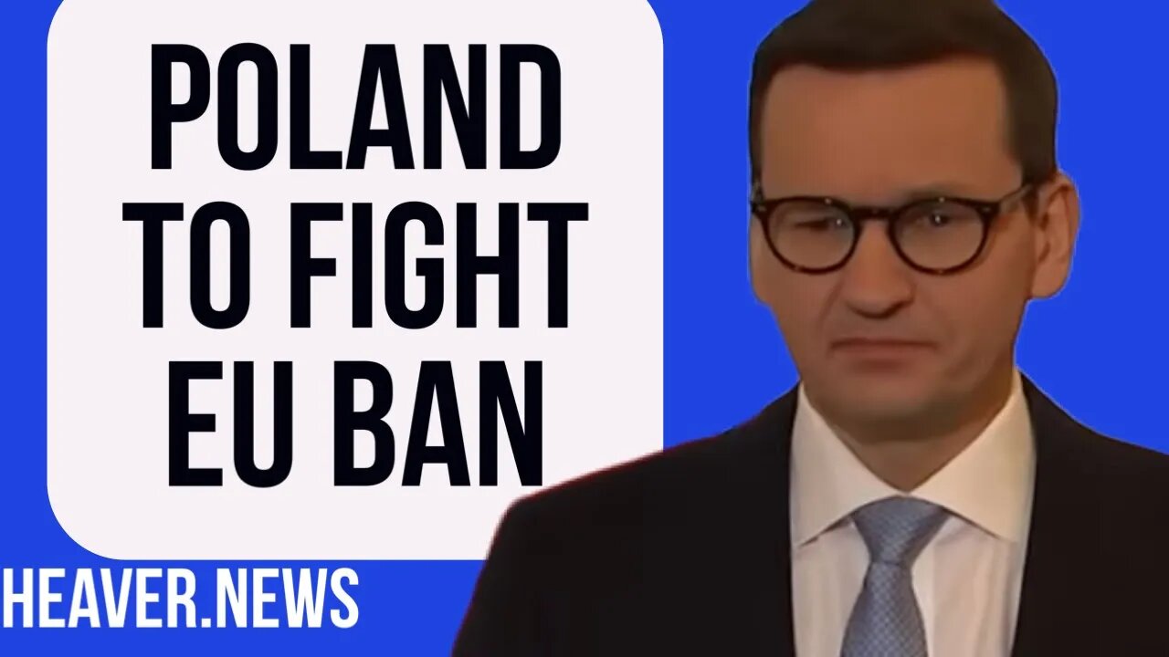 Poland To FIGHT EU Ban