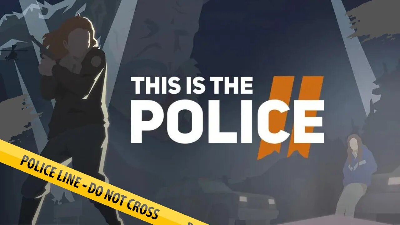 This Is The Police 2 part 2