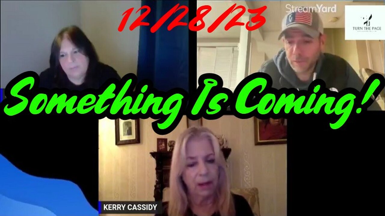 NEW Patriot Underground & Kerry Cassidy & Janine: Something Is Coming!!!