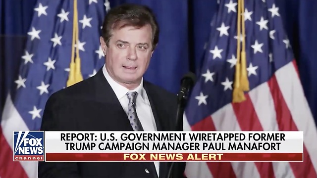 Fed Wiretapped Trump's Campaign Manager, Before And After 2016 Election