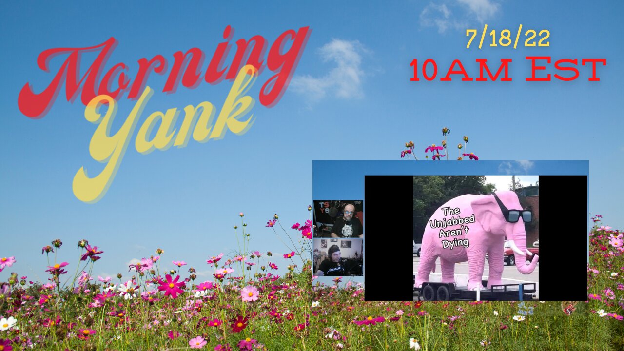 The Morning Yank w/Paul and Shawn 7/18/22