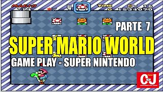 Super Mario World | Game Play - Super Nintendo | Parte 7