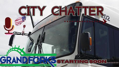 City Chatter: Episode 33 with Grand Forks Mayor, Brandon Bochenski