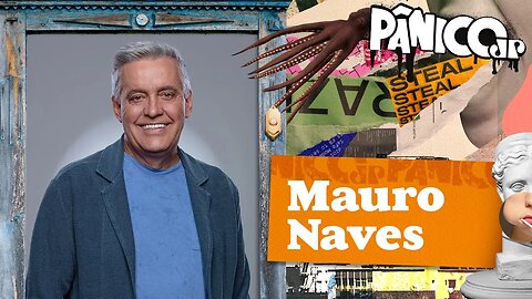 MAURO NAVES - PÂNICO - 21/03/23