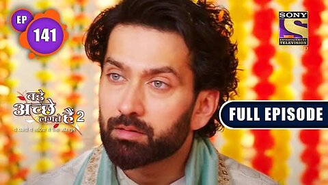 Bade Achhe Lagte Hain 2 | Ram Appreciates Priya | Ep 141 | Full Episode | 14 March 2022