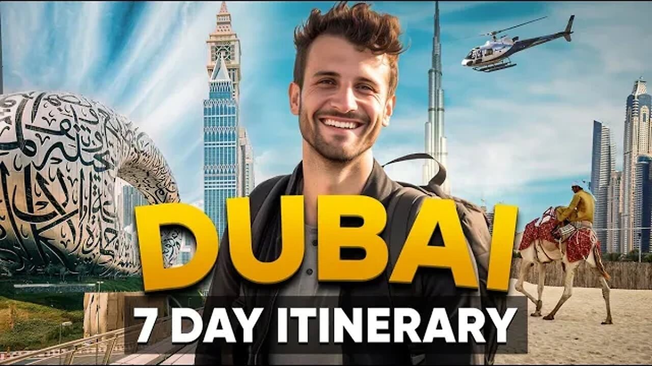 What To Do In Dubai For 7 Days - Dubai Travel Itinerary